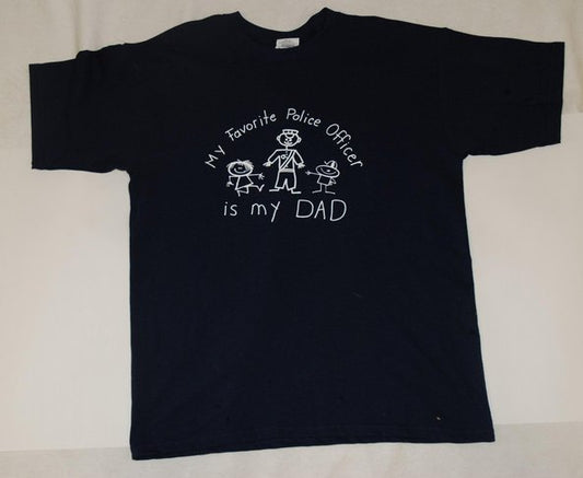 "My Favorite Police Officer Is My Dad" T-Shirt