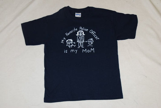 "My Favorite Police Officer Is My Mom" T-Shirt